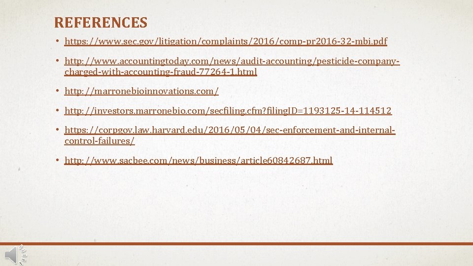 REFERENCES • https: //www. sec. gov/litigation/complaints/2016/comp-pr 2016 -32 -mbi. pdf • http: //www. accountingtoday.