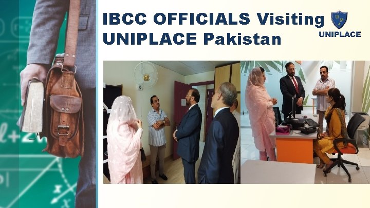 IBCC OFFICIALS Visiting UNIPLACE Pakistan 