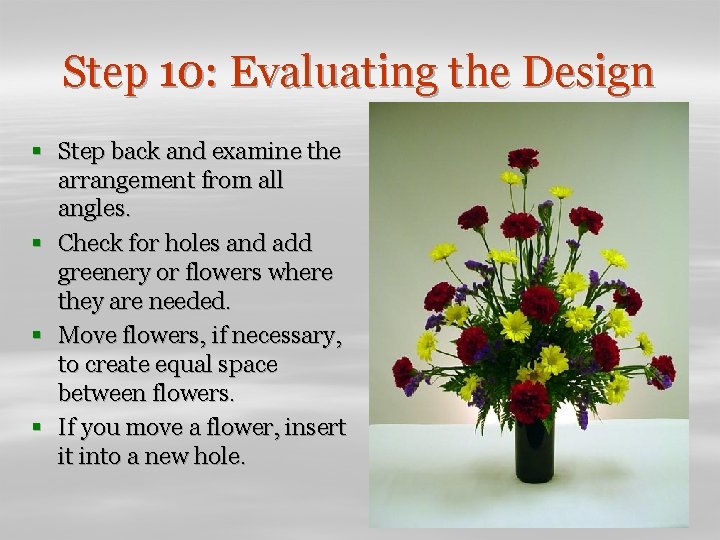 Step 10: Evaluating the Design § Step back and examine the arrangement from all