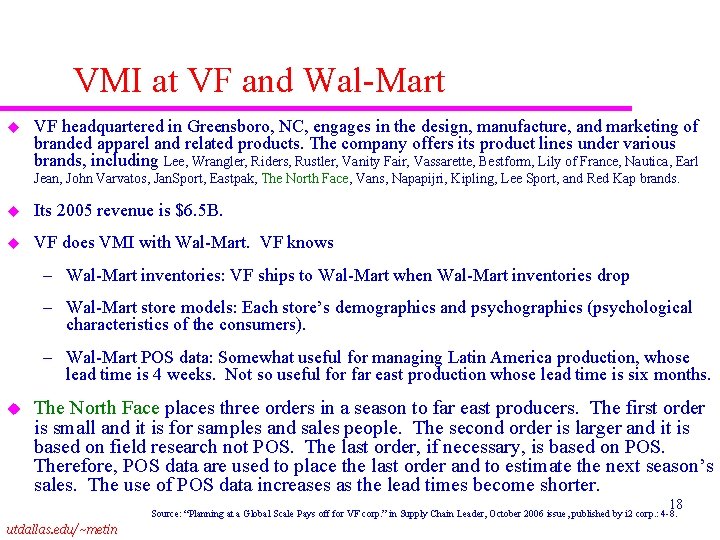 VMI at VF and Wal-Mart u VF headquartered in Greensboro, NC, engages in the