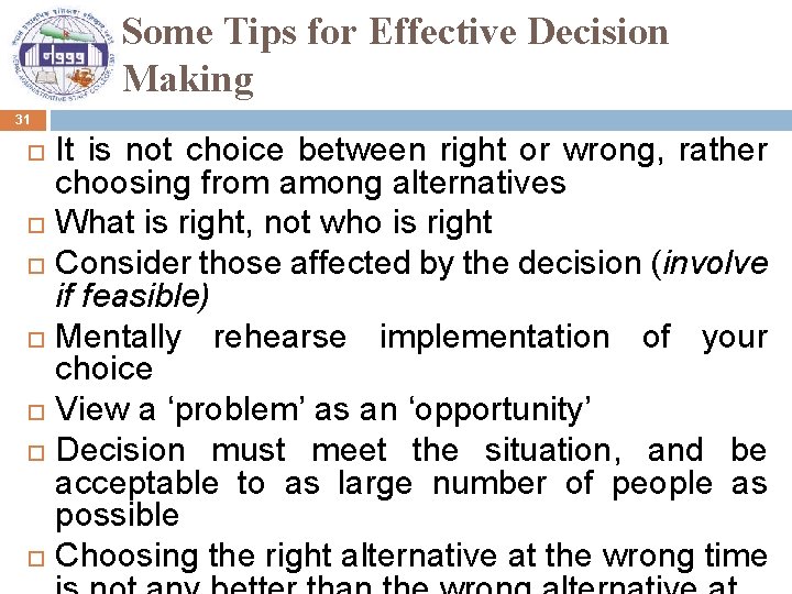 Some Tips for Effective Decision Making 31 It is not choice between right or
