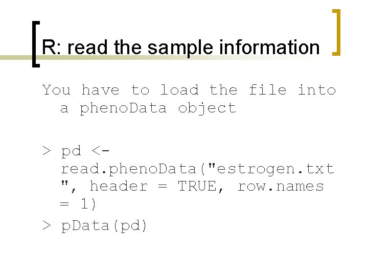 R: read the sample information You have to load the file into a pheno.
