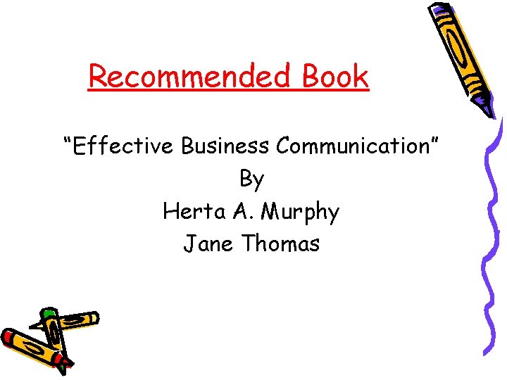 Recommended Book “Effective Business Communication” By Herta A. Murphy Jane Thomas 