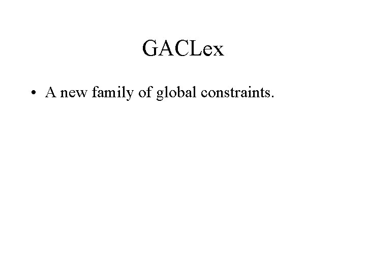 GACLex • A new family of global constraints. 