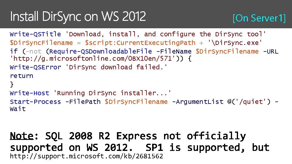 [On Server 1] Write-QSTitle 'Download, install, and configure the Dir. Sync tool' $Dir. Sync.