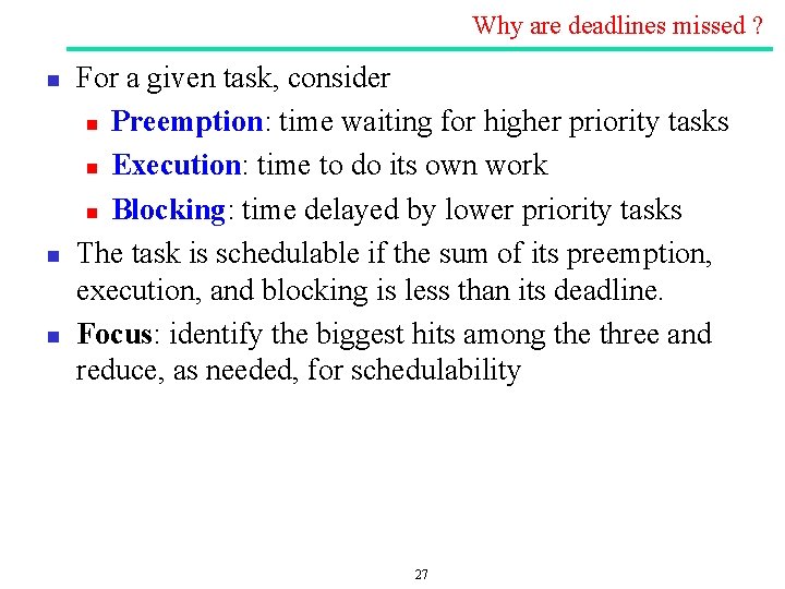 Why are deadlines missed ? n n n For a given task, consider n Why are deadlines missed ? n n n For a given task, consider n