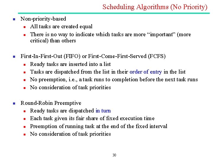 Scheduling Algorithms (No Priority) n n n Non priority based n All tasks are Scheduling Algorithms (No Priority) n n n Non priority based n All tasks are