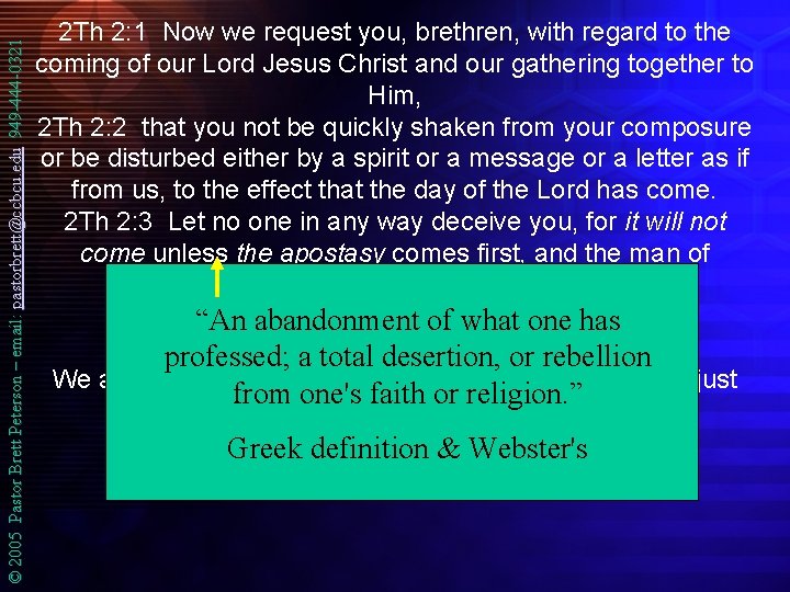 © 2005 Pastor Brett Peterson – email: pastorbrett@ccbcu. edu 949 -444 -0321 2 Th