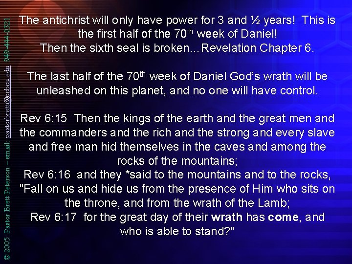 © 2005 Pastor Brett Peterson – email: pastorbrett@ccbcu. edu 949 -444 -0321 The antichrist