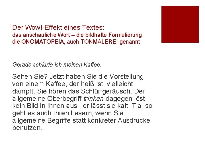 Der Wow!-Effekt eines Textes: das anschauliche Wort – die bildhafte Formulierung die ONOMATOPEIA, auch