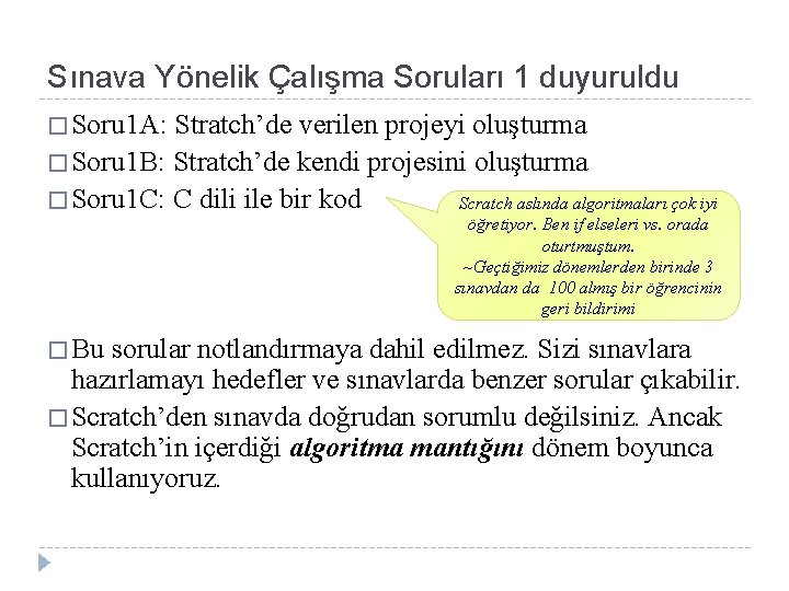 Sınava Yönelik Çalışma Soruları 1 duyuruldu � Soru 1 A: Stratch’de verilen projeyi oluşturma