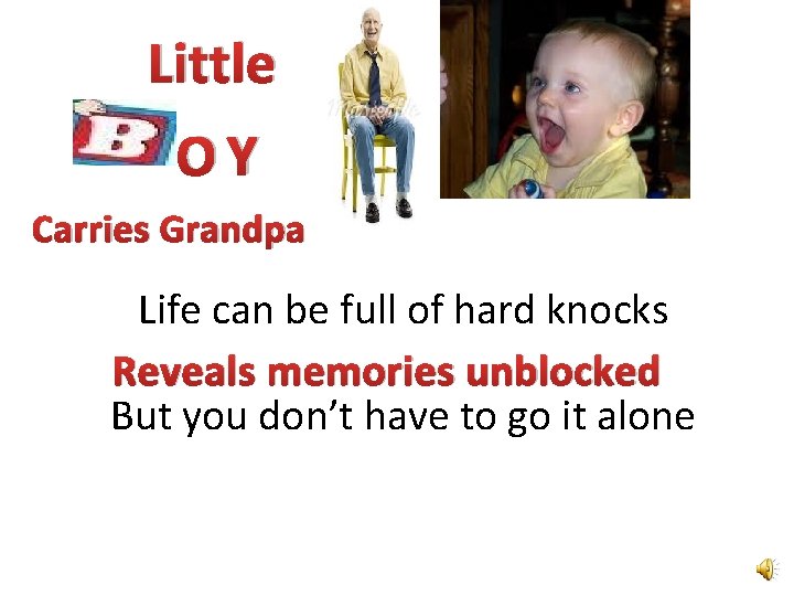 Little OY Carries Grandpa Life can be full of hard knocks Reveals memories unblocked