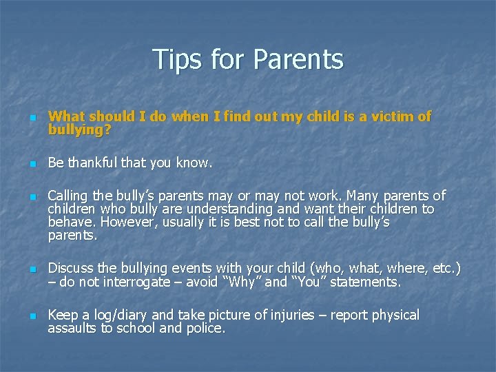 Tips for Parents n What should I do when I find out my child