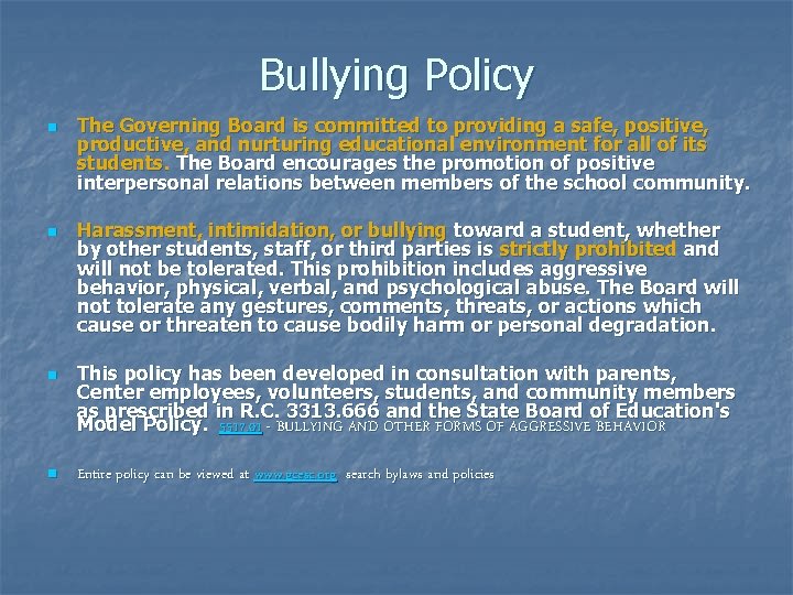 Bullying Policy n n The Governing Board is committed to providing a safe, positive,