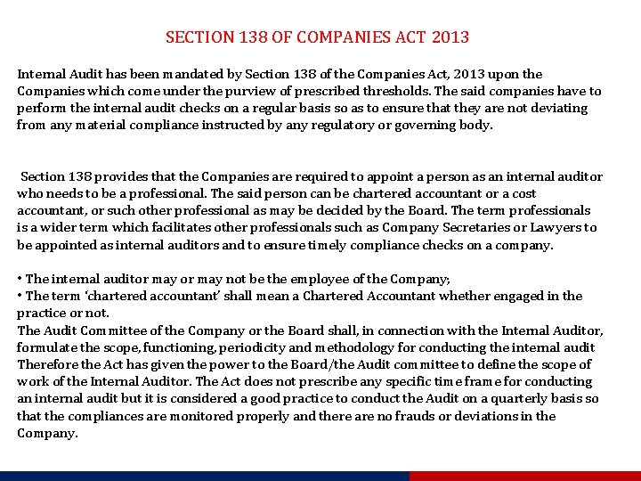 SECTION 138 OF COMPANIES ACT 2013 Internal Audit has been mandated by Section 138