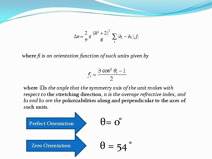 where fi is an orientation function of such units given by where � i