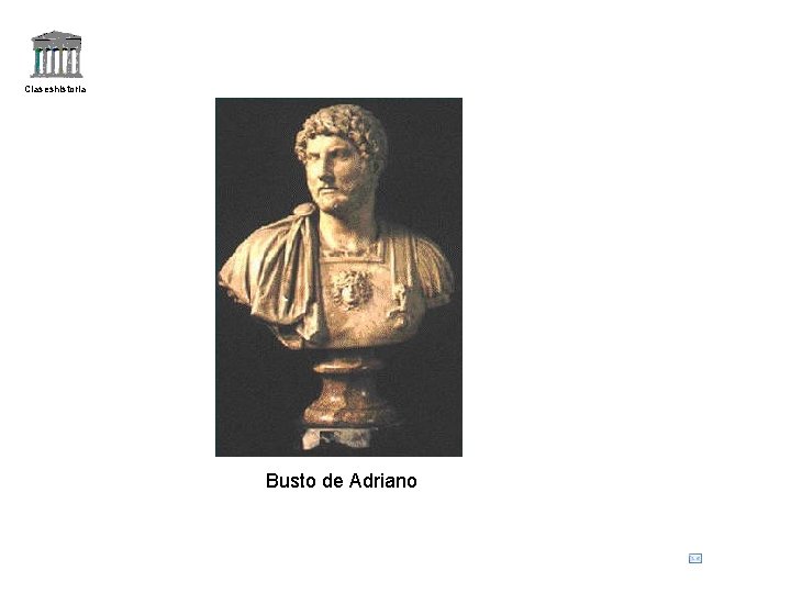 Claseshistoria Busto de Adriano 