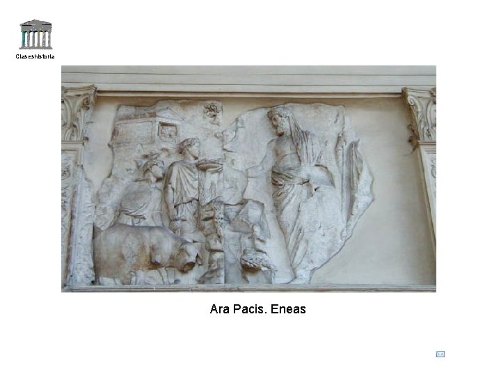 Claseshistoria Ara Pacis. Eneas 