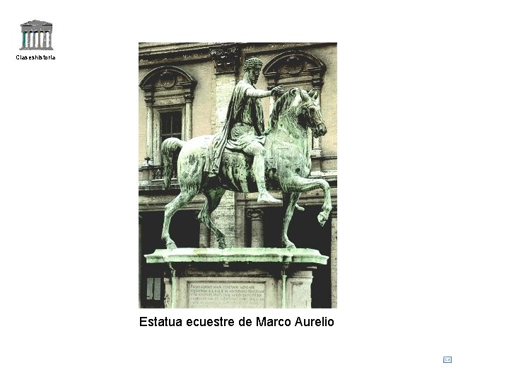 Claseshistoria Estatua ecuestre de Marco Aurelio 