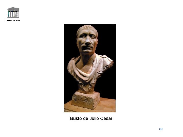 Claseshistoria Busto de Julio César 