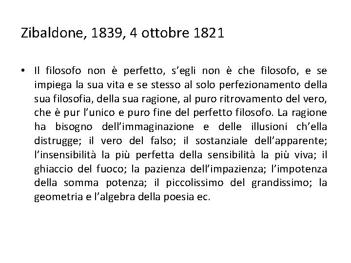 Zibaldone, 1839, 4 ottobre 1821 • Il filosofo non è perfetto, s’egli non è