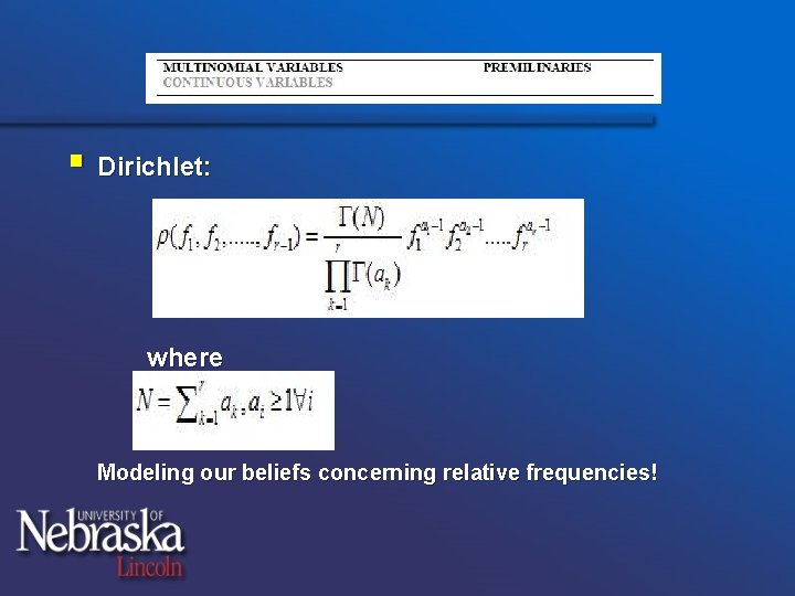 § Dirichlet: where Modeling our beliefs concerning relative frequencies! 