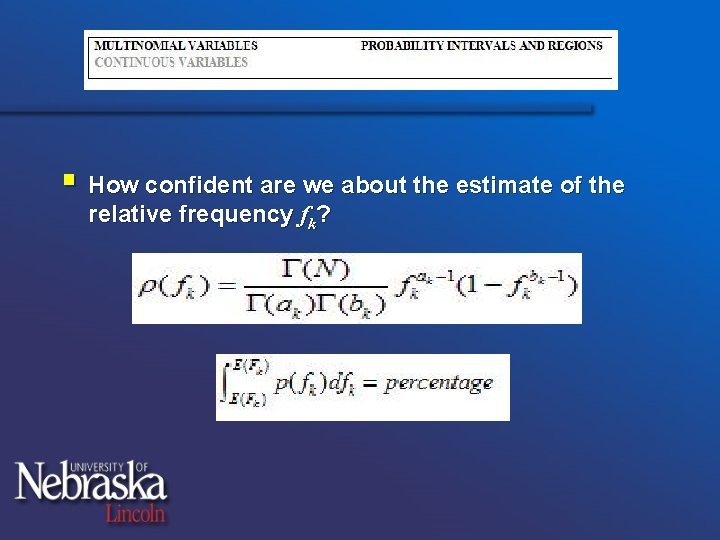 § How confident are we about the estimate of the relative frequency fk? 