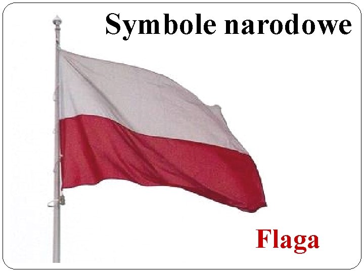 Symbole narodowe Flaga 