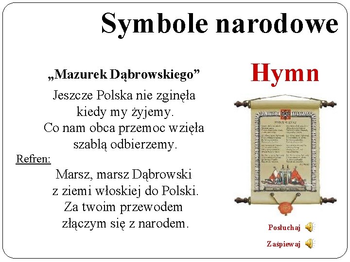 Kiedy Mazurek Dąbrowskiego Został Hymnem Polski - SYMBOLE NARODOWE Symbole narodowe q FLAGA q GODO