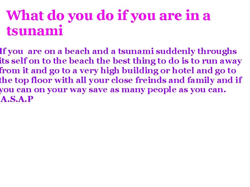 What do you do if you are in a tsunami If you are on