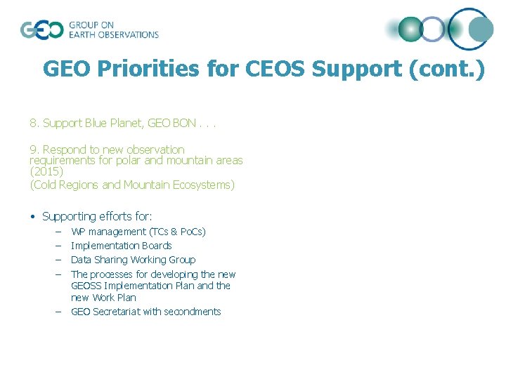 GEO Priorities for CEOS Support (cont. ) 8. Support Blue Planet, GEO BON. .