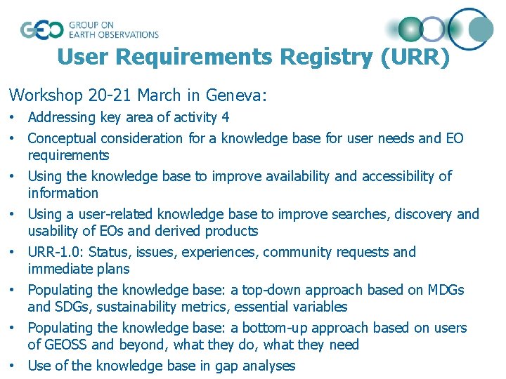 User Requirements Registry (URR) Workshop 20 -21 March in Geneva: • Addressing key area