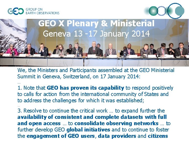 GEO X Plenary & Ministerial Geneva 13 -17 January 2014 We, the Ministers and