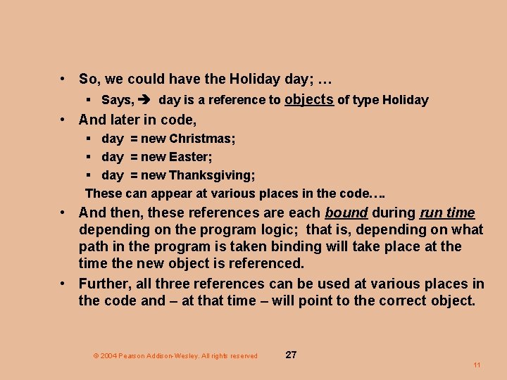  • So, we could have the Holiday day; … § Says, day is