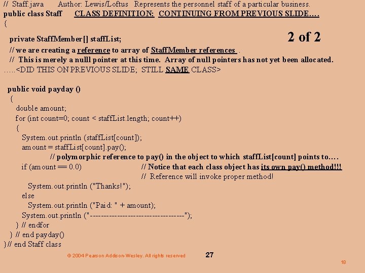 // Staff. java Author: Lewis/Loftus Represents the personnel staff of a particular business. public