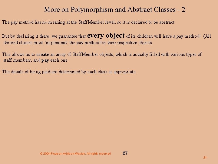 More on Polymorphism and Abstract Classes - 2 The pay method has no meaning