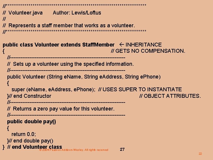 //********************************** // Volunteer. java Author: Lewis/Loftus // // Represents a staff member that works