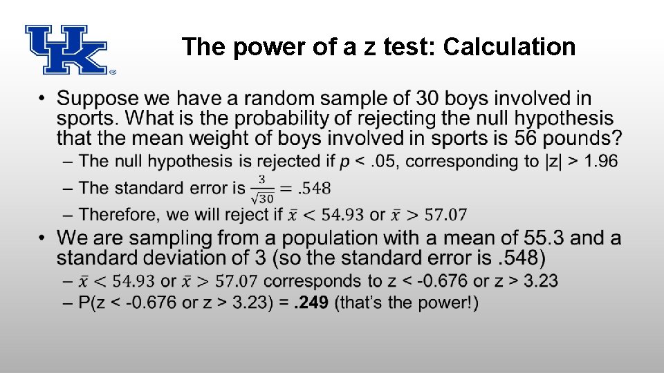 The power of a z test: Calculation • 