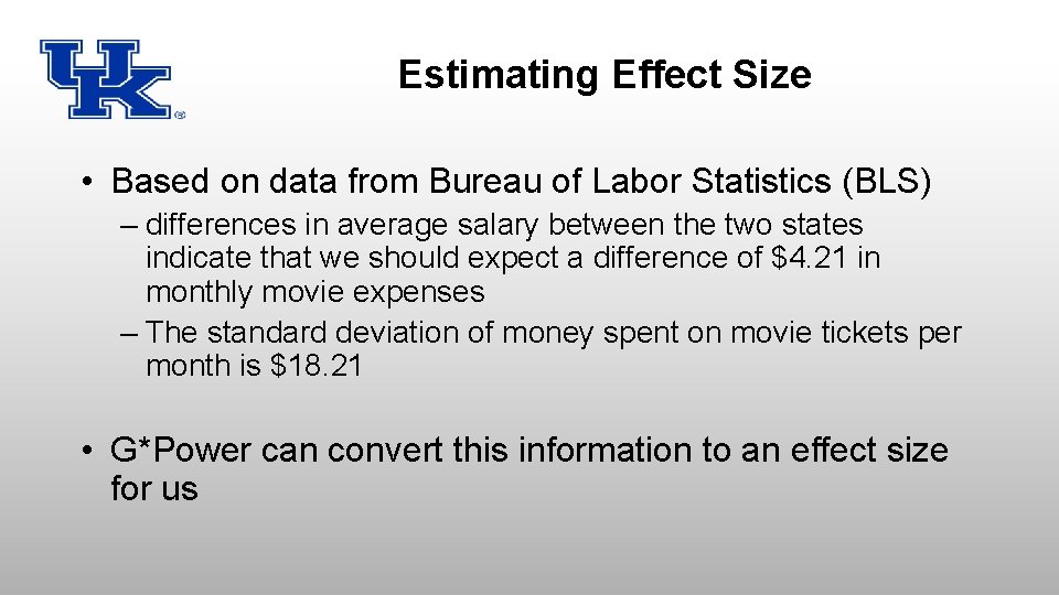 Estimating Effect Size • Based on data from Bureau of Labor Statistics (BLS) –