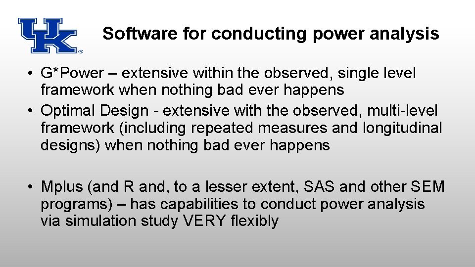 Software for conducting power analysis • G*Power – extensive within the observed, single level