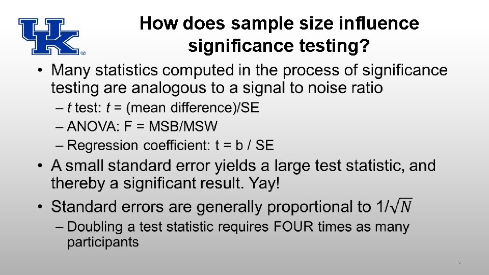 How does sample size influence significance testing? • 5 