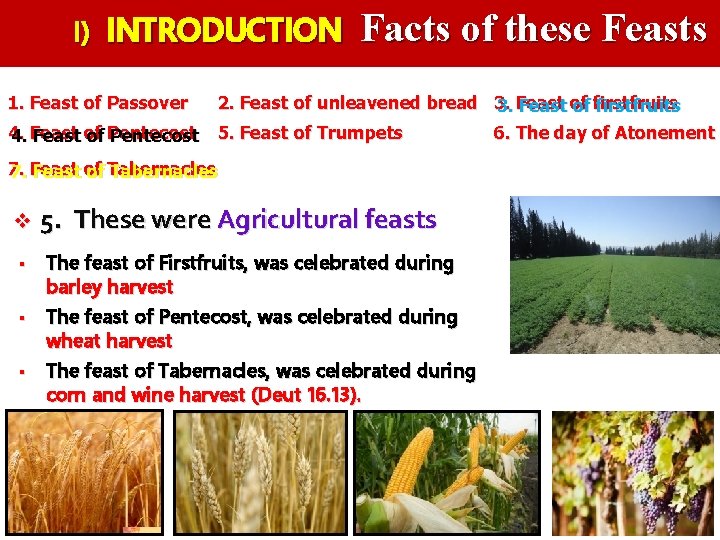 I) INTRODUCTION Facts of these Feasts 1. Feast of Passover 2. Feast of unleavened