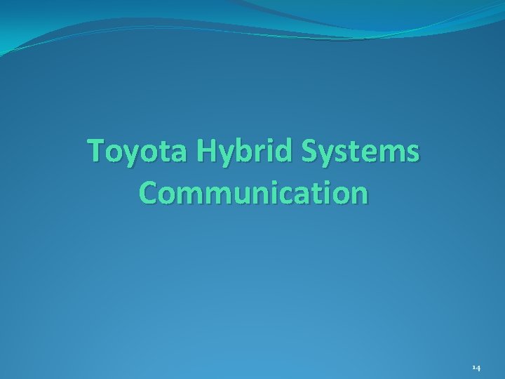 Toyota Hybrid Systems Communication 14 