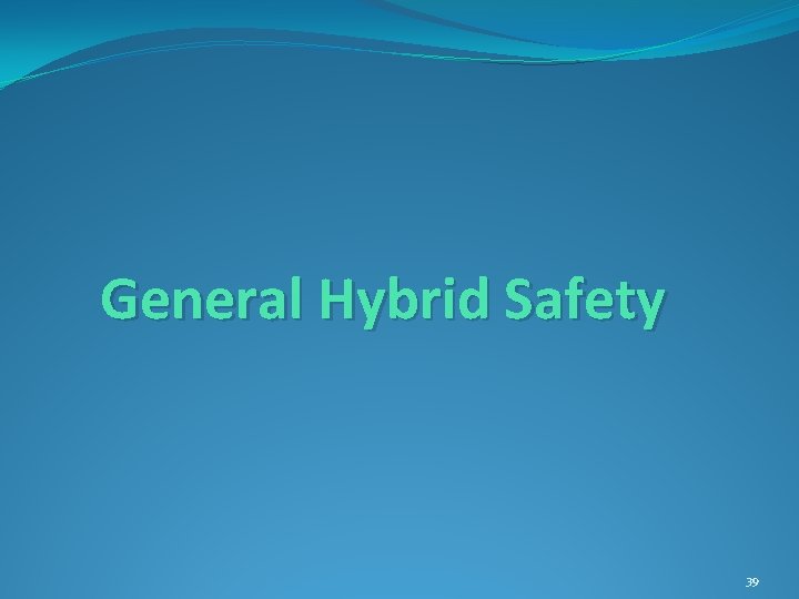 General Hybrid Safety 39 
