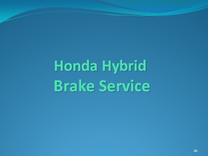 Honda Hybrid Brake Service 86 