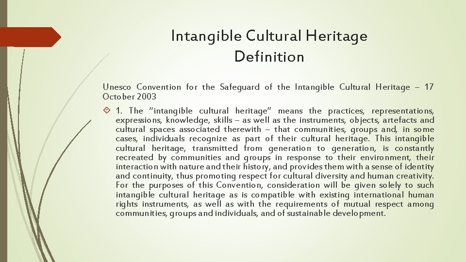 Intangible Cultural Heritage Definition Unesco Convention for the Safeguard of the Intangible Cultural Heritage