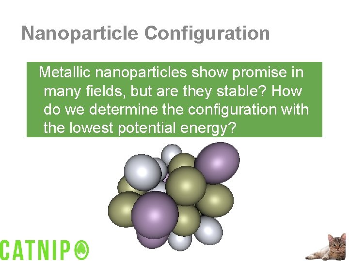 Nanoparticle Configuration Metallic nanoparticles show promise in many fields, but are they stable? How