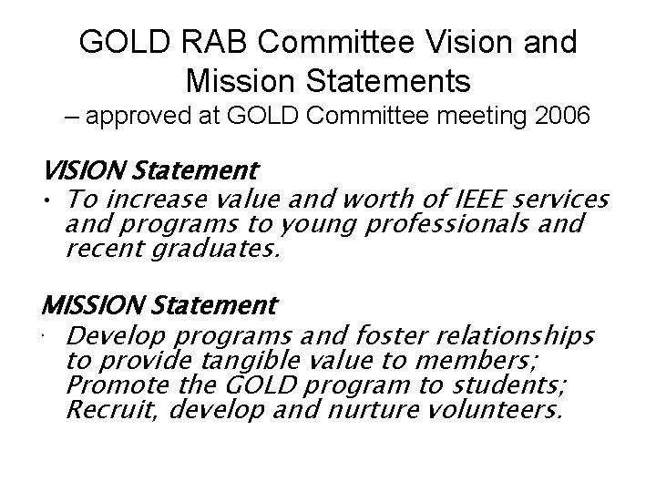 GOLD RAB Committee Vision and Mission Statements – approved at GOLD Committee meeting 2006