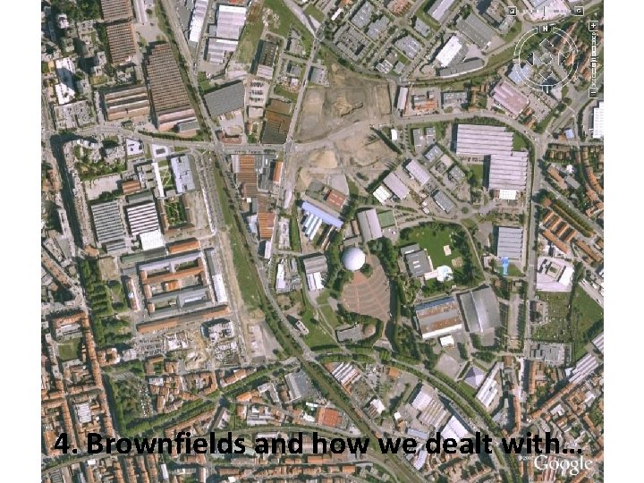 4. Brownfields and how we dealt with… 