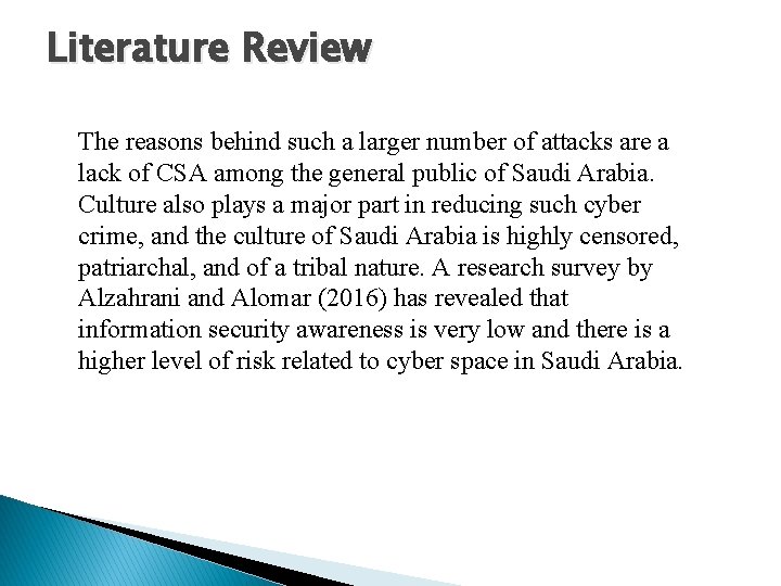 Literature Review The reasons behind such a larger number of attacks are a lack